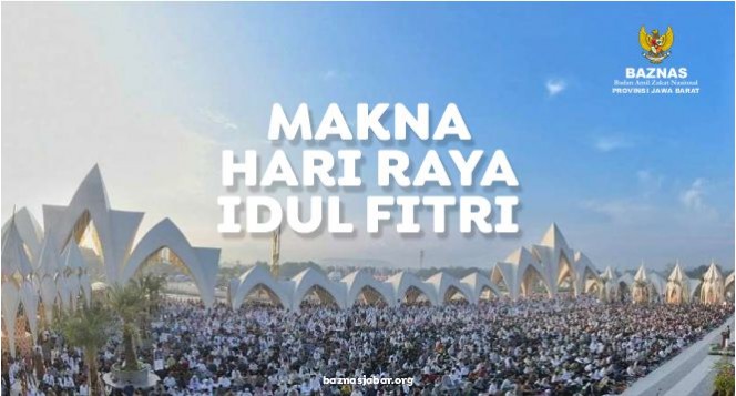 Makna Lebaran Bagi Umat Muslim Setelah Bulan Ramadan